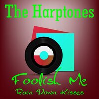 Rain Down Kisses - The Harptones