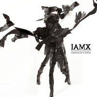 Ghosts of Utopia - IAMX