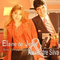 Mais Que um Olhar - Alexandre Silva, Elaine de Jesus