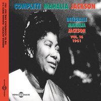 He's Sweet I Know - Mahalia Jackson