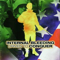 Driven to Conquer - Internal Bleeding