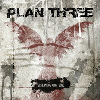What Have You Done - Plan Three