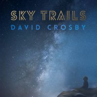 Sky Trails - David Crosby