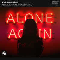 Alone Again - Yves V, SESA, PollyAnna
