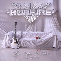 I Don't Want You - Bonfire