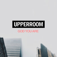 All Because of You - UPPERROOM, Tyler Hook