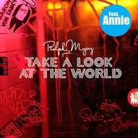 Take a Look at the World - Ralph Myerz, Annie