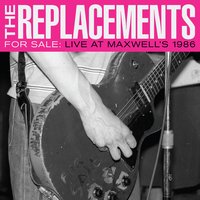 Hitchin' A Ride - The Replacements