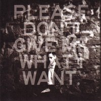 Please Don't Give Me What I Want - Kat Frankie