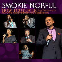 The Lord Will Make A Way (feat. Sheri Jones-Moffett and the 12th District AME Mass Choir) - Smokie Norful, Sheri Jones-Moffett, 12th District AME Mass Choir