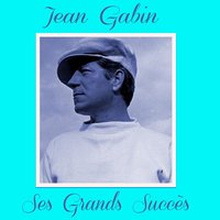 Chanson De Mariniers - Jean Gabin