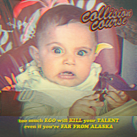 Collision Course - Far From Alaska, Ego Kill Talent