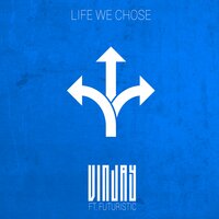 Life We Chose - Vin Jay, Futuristic