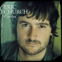 Where She Told Me To Go - Eric Church