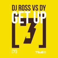 Get Up - Dj Ross, DY, DJ Ross, DY