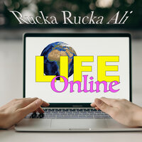 Life Online - Rucka Rucka Ali