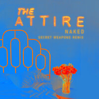 Naked - The Attire, Secret Weapons