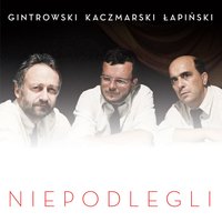 Requiem rozbiorowe - Jacek Kaczmarski, Zbigniew Łapiński, PRZEMYSŁAW GINTROWSKI