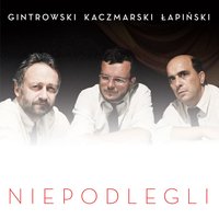 Autoportret Witkacego - Jacek Kaczmarski, Zbigniew Łapiński, PRZEMYSŁAW GINTROWSKI