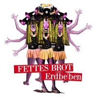 Bettina - Fettes Brot