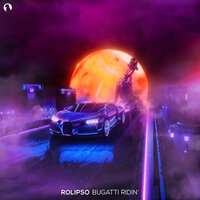 Bugatti Ridin' - Rolipso