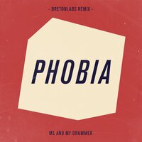 Phobia - Me And My Drummer