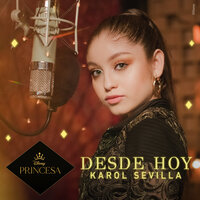 Desde hoy - Karol Sevilla