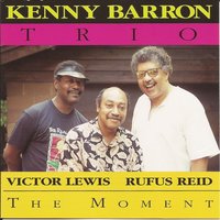 Fragile - Kenny Barron, Rufus Reid, Victor Lewis