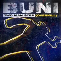 Two Man Step (Overkill) - Buni, Link Up TV