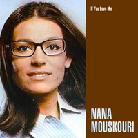 He Don't Know Me - Nana Mouskouri