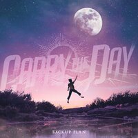 Backup Plan - Carry The Day