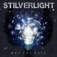 Why You Hate - Stilverlight