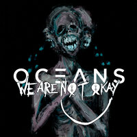 We Are Nøt Okay - Oceans, Andy Dörner