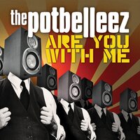 Are You With Me - The Potbelleez, Mind Electric