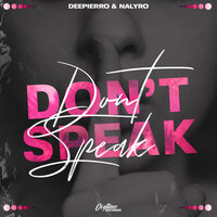 Don't Speak - Deepierro, NALYRO