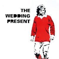 All This And More - The Wedding Present