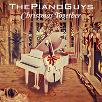 The Sweetest Gift - The Piano Guys, Craig Aven