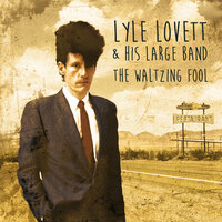 An Acceptable Level Of Ecstasy (The Wedding Song) - Lyle Lovett