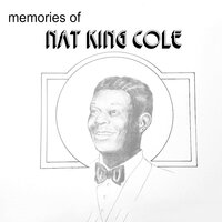 If Yesterday Could Only Be Tomorrow - Nat King Cole