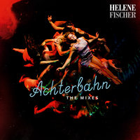 Achterbahn - Helene Fischer, Achtabahn