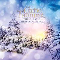 Have Yourself a Merry Little Christmas - Celtic Thunder