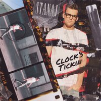 Clock's Tickin - Stanaj