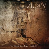 Bleeding the False - Aeon