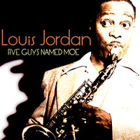 What's The Use of Getting Sober (When You're Gonna Get Drunk Again)? - Louis Jordan