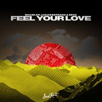 Feel Your Love - Bhaskar, Lucas Estrada, EEVA