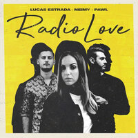 Radio Love - Lucas Estrada, NEIMY, Pawl