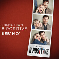 Theme from B Positive - Keb' Mo'