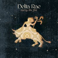 Dance in the Graveyards - Delta Rae