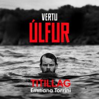 Vertu úlfur - Titillag - Emiliana Torrini
