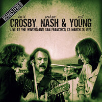 Only Love Can Break Your Heart - David Crosby, Graham Nash, Neil Young